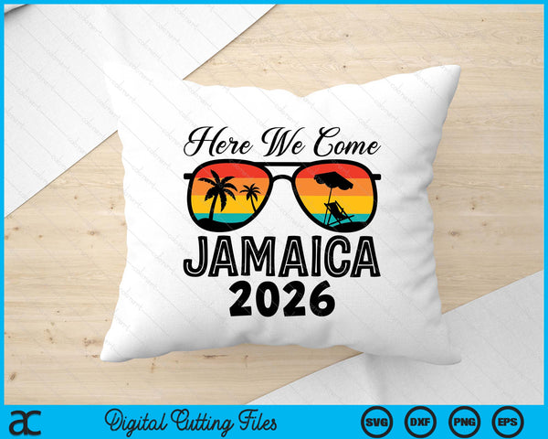 Here We Come Jamaica 2026 Matching Family SVG PNG Digital Printable Files