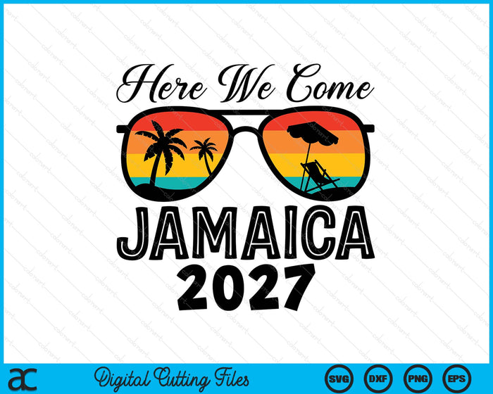 Here We Come Jamaica 2027 Matching Family SVG PNG Digital Printable Files