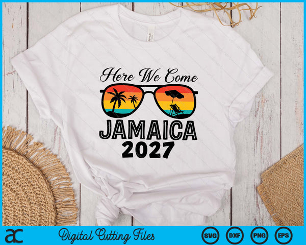 Here We Come Jamaica 2027 Matching Family SVG PNG Digital Printable Files