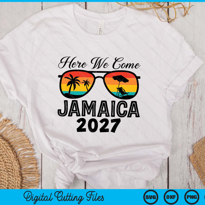 Here We Come Jamaica 2027 Matching Family SVG PNG Digital Printable Files
