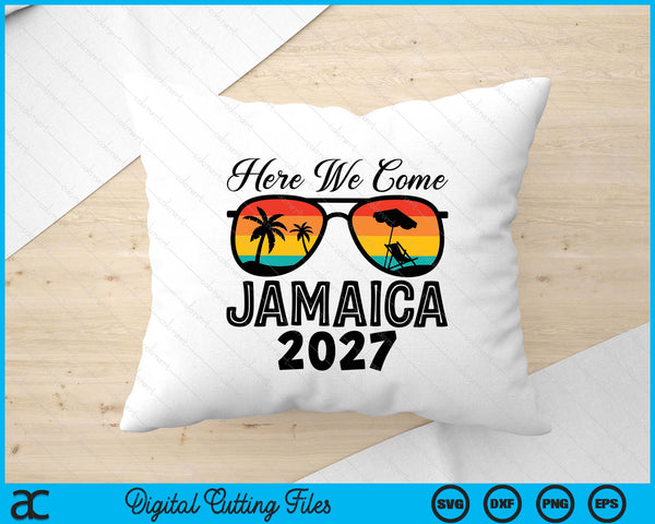 Here We Come Jamaica 2027 Matching Family SVG PNG Digital Printable Files