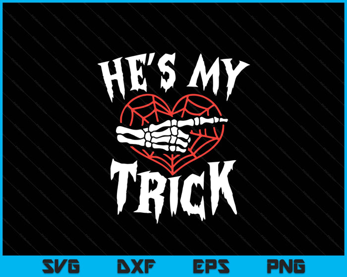 Hes My Treat Funny Halloween Matching Couple Costumes SVG PNG Digital Printable Files