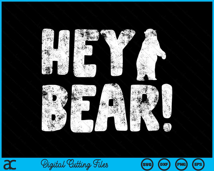 Hé Beer! Buiten wandelen Grizzly Bear Survival SVG PNG digitale snijbestanden
