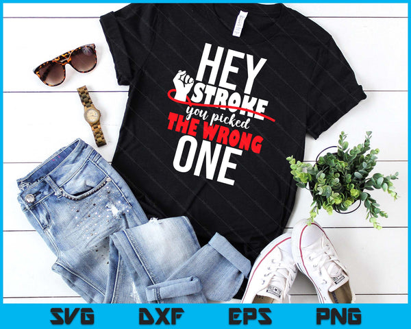 Hey Stroke You Picked The Wrong One - Red Awareness Ribbon SVG PNG Digital Printable Files