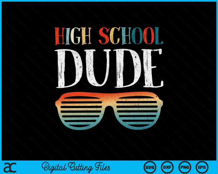 High School Dude Sunglasses Back To School SVG PNG Digital Cutting Files