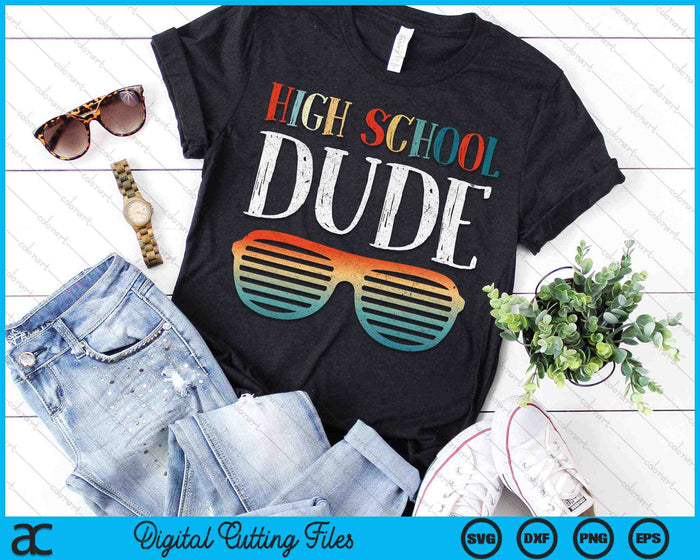 High School Dude Sunglasses Back To School SVG PNG Digital Cutting Files