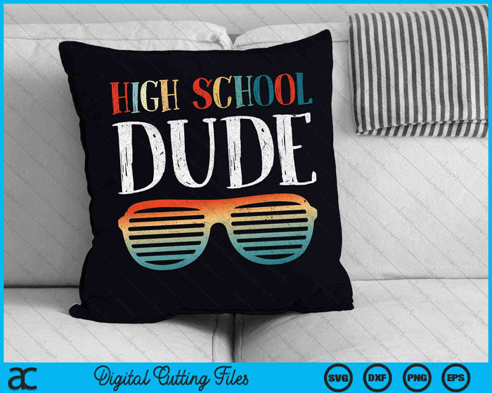 High School Dude Sunglasses Back To School SVG PNG Digital Cutting Files