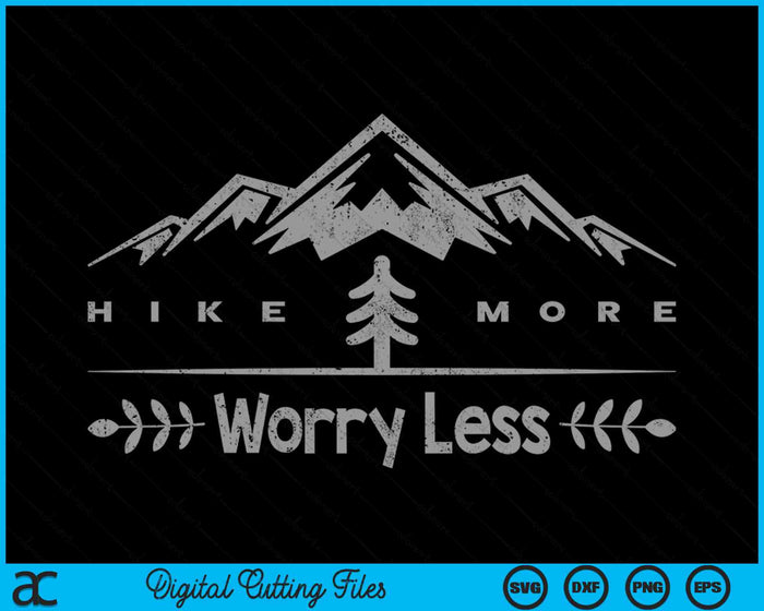 Hike More Worry Less Camping Outdoor SVG PNG Digital Cutting Files
