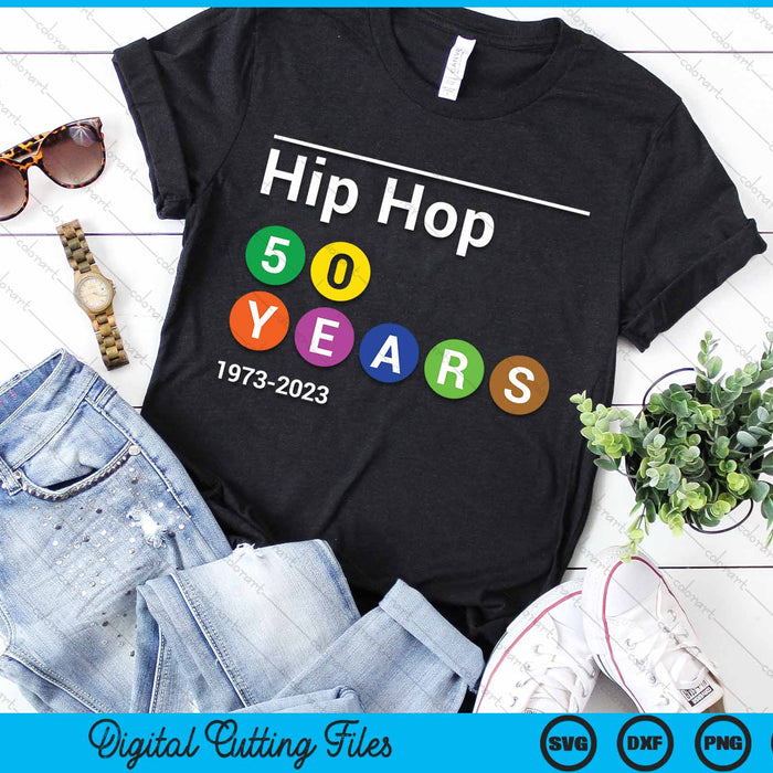 Hip Hop 50 Years 1973-2023 50th Anniversary Subway Sign SVG PNG Digital Cutting Files