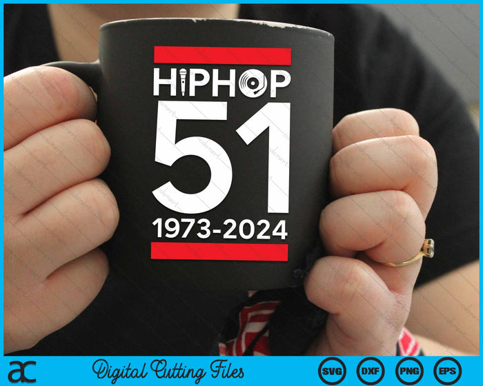 HipHop 51 Years Old SVG PNG Digital Cutting Files