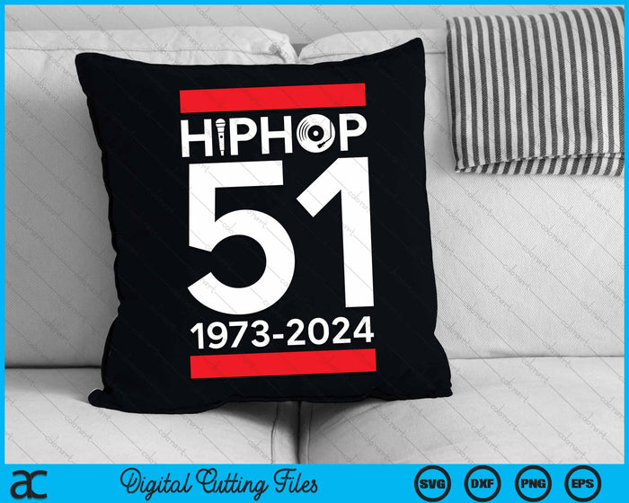 HipHop 51 Years Old SVG PNG Digital Cutting Files