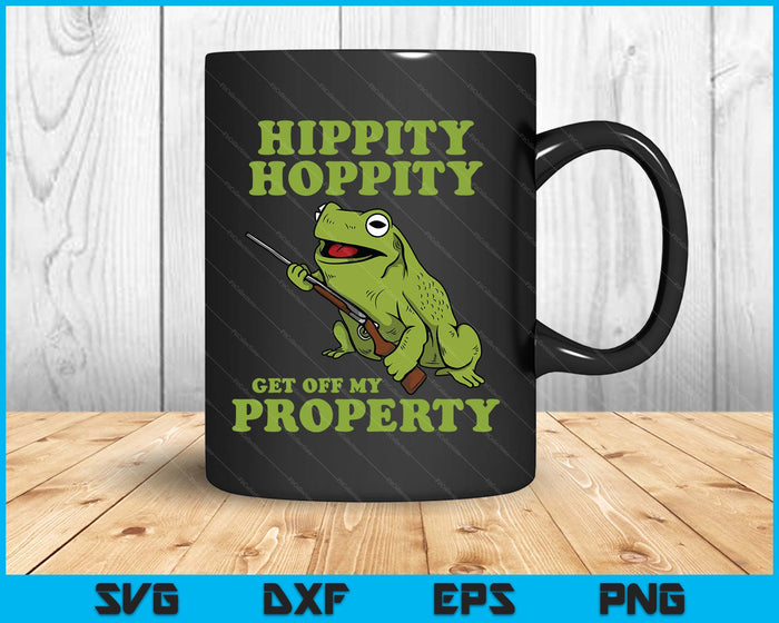 Hippity Hoppity Get Off My Property Graphic  Frog Meme SVG PNG Digital Printable Files