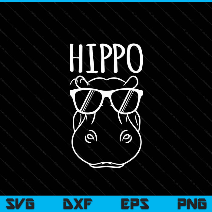 Hippopotamus Gift Cool And Awesome Hippo In Sunglass SVG PNG Digital Cutting Files