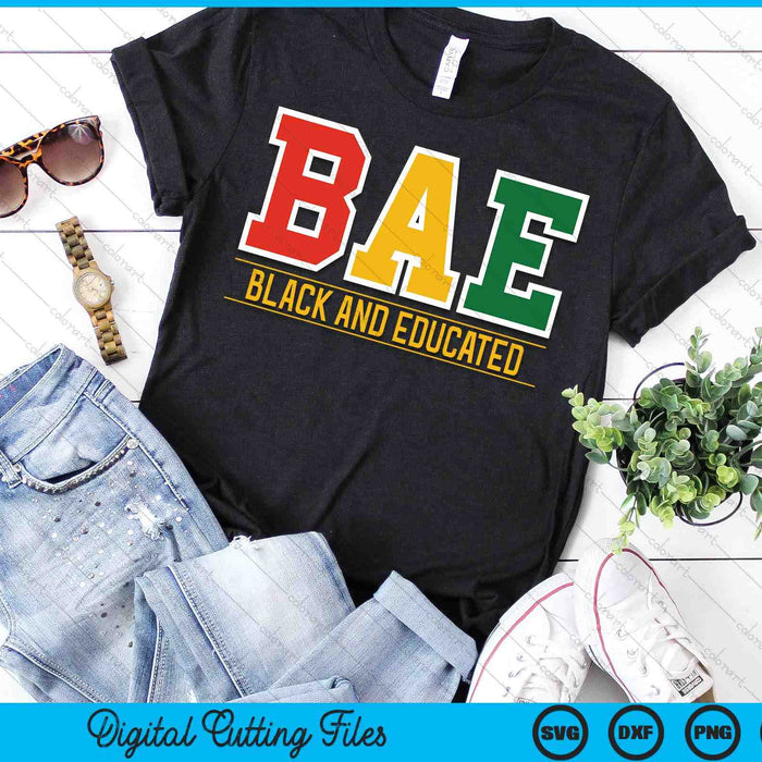 Historically Black College University BAE Black and Educated SVG PNG Digital Printable Files