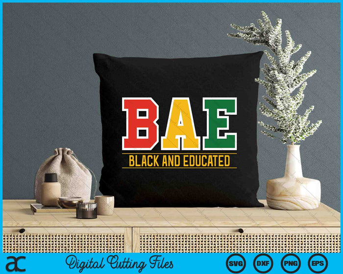 Historically Black College University BAE Black and Educated SVG PNG Digital Printable Files