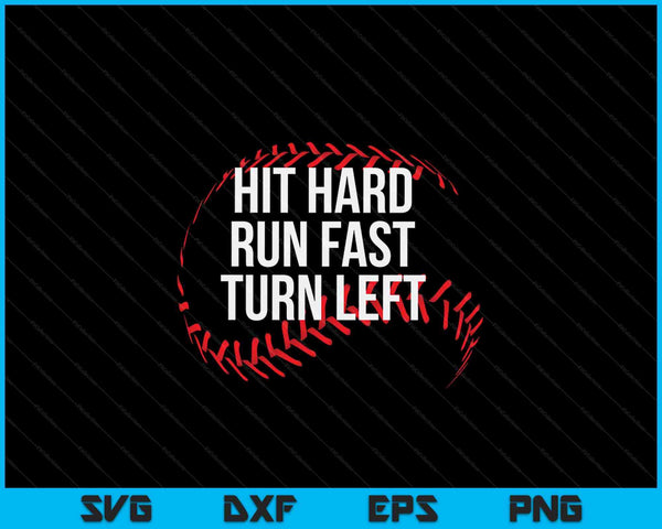 Hit Hard Run Fast Turn Left SVG PNG Cutting Printable Files