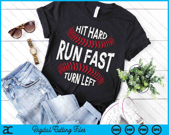 Hit Hard Run Fast Turn Left Funny Baseball Player SVG PNG Digital Cutting Files