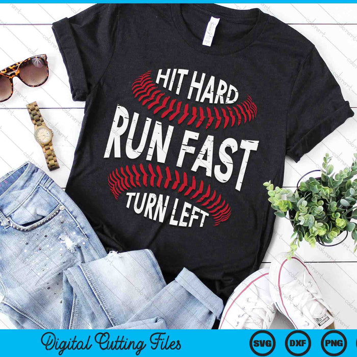 Hit Hard Run Fast Turn Left Funny Baseball Player SVG PNG Digital Cutting Files