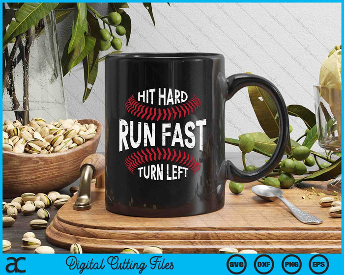 Hit Hard Run Fast Turn Left Funny Baseball Player SVG PNG Digital Cutting Files