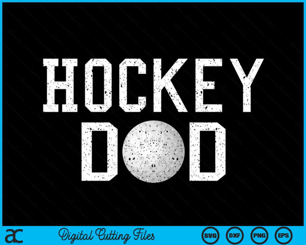 Hockey Dad Clothing Retro Vintage Hockey Dad SVG PNG Cutting Printable Files