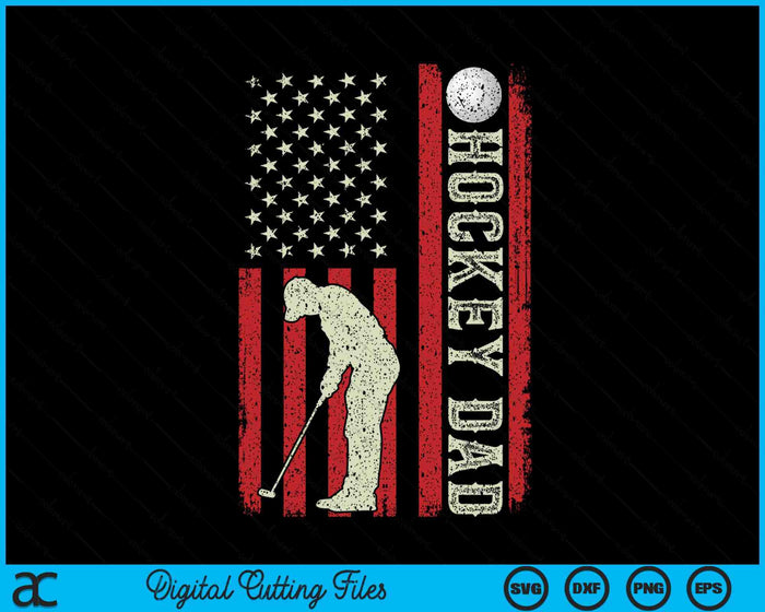 Hockey Dad US Flag Gifts For Dad Men Patriotic Fathers Day SVG PNG Digital Printable Files