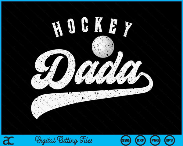 Hockey Dada SVG PNG Digital Cutting File