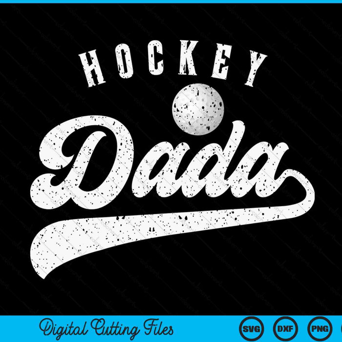 Hockey Dada SVG PNG Digital Cutting File