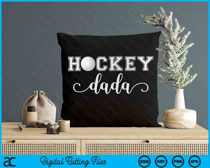 Hockey Dada Hockey Sport Lover Verjaardag Vaderdag SVG PNG Digitale Snijbestanden 