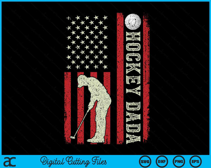 Hockey Dada US Flag Gifts For Dada Men Patriotic Fathers Day SVG PNG Digital Printable Files