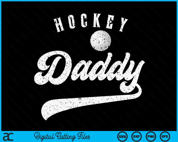 Hockey Daddy SVG PNG Digital Cutting File