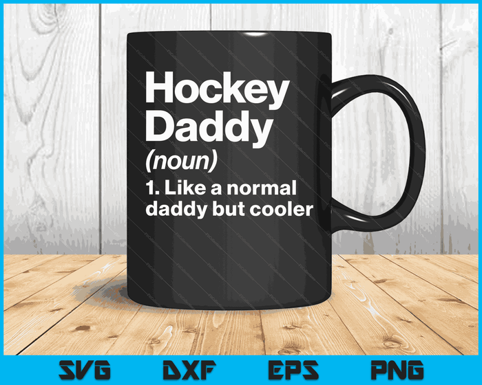 Hockey Daddy Definition Funny & Sassy Sports SVG PNG Digital Printable Files