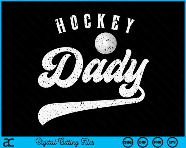 Hockey Dady SVG PNG Digital Cutting File