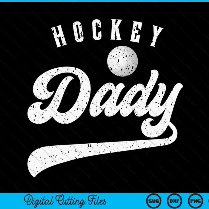 Hockey Dady SVG PNG Digital Cutting File