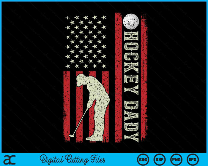 Hockey Dady US Flag Gifts For Dady Men Patriotic Fathers Day SVG PNG Digital Printable Files