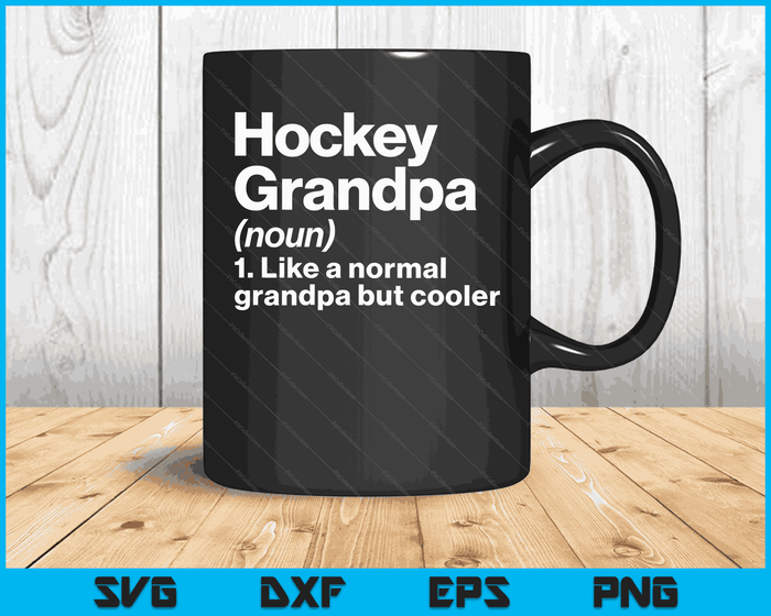 Hockey Grandpa Definition Funny & Sassy Sports SVG PNG Digital Printable Files