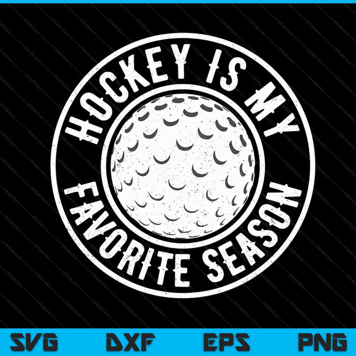 Hockey is my favorite season cheer fan SVG PNG cut file for Cricut