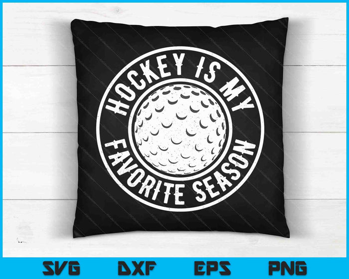 Hockey Is My Favorite Season Cheer Fan SVG PNG Digital Cutting Files