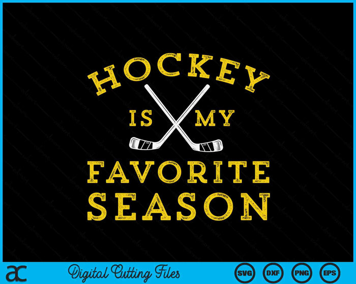 Hockey Is My Favorite Season Pittsburgh SVG PNG Digital Printable Files