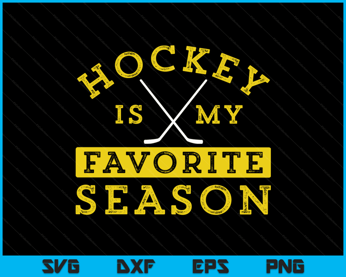 Hockey Is My Favorite Season Pittsburgh Gold Black Gift SVG PNG Digital Cutting Files