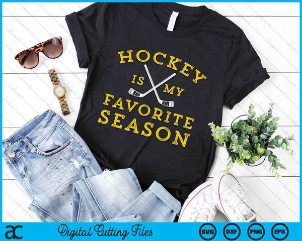 Hockey Is My Favorite Season Pittsburgh SVG PNG Digital Printable Files