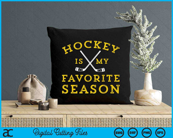 Hockey Is My Favorite Season Pittsburgh SVG PNG Digital Printable Files