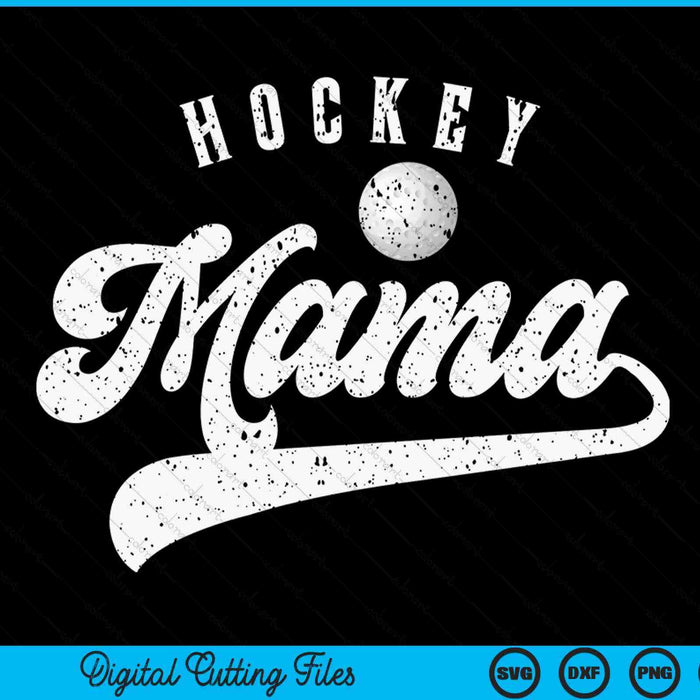 Hockey Mama SVG PNG Digital Cutting File