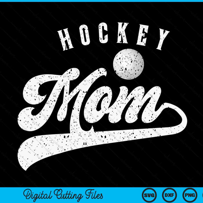 Hockey Mom SVG PNG Digital Cutting File