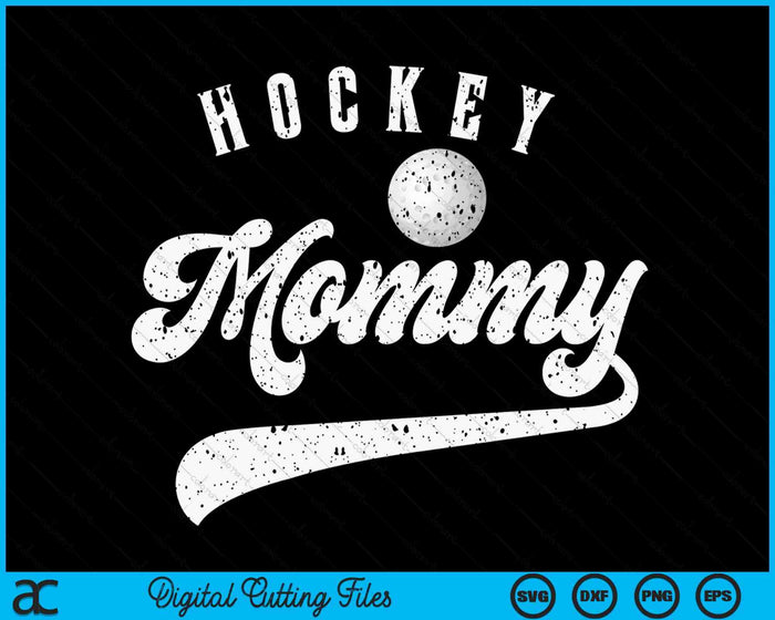 Hockey Mommy SVG PNG Digital Cutting File