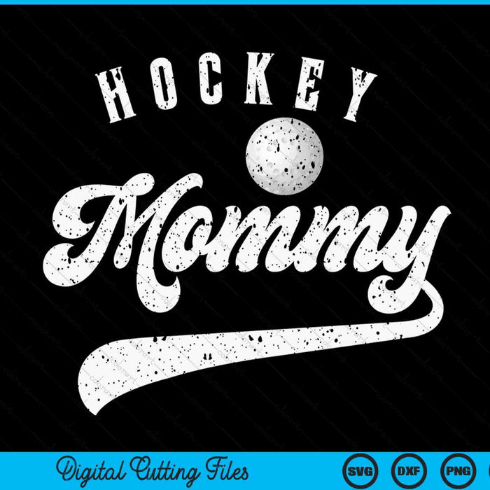 Hockey Mommy SVG PNG Digital Cutting File