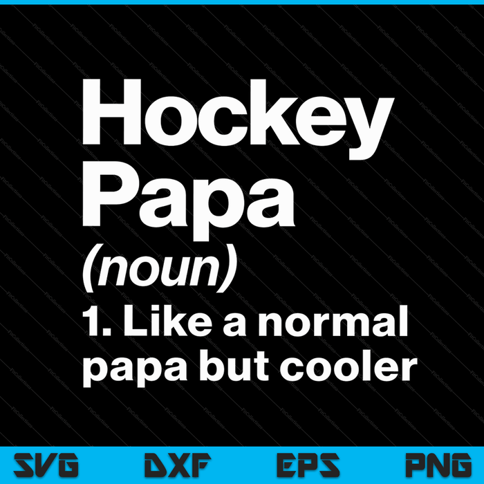 Hockey papa definition sassy sports SVG cut file