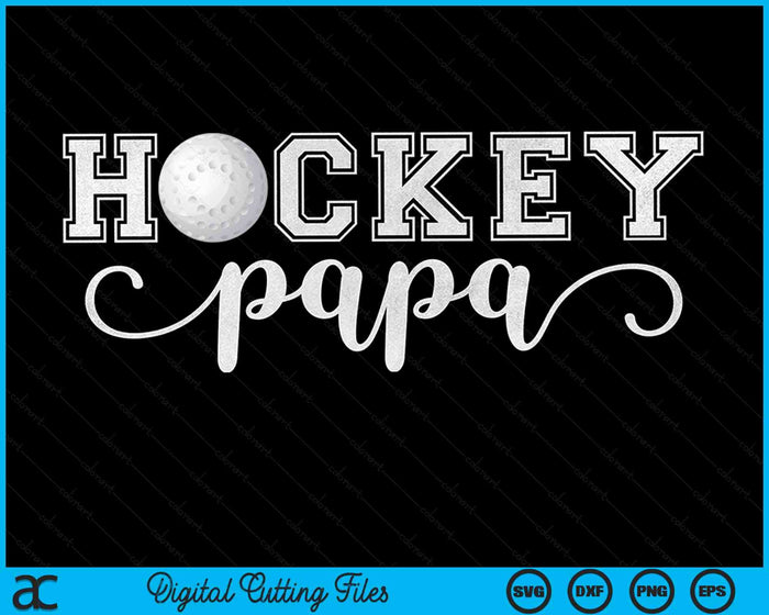 Hockey Papa Hockey Sport Lover Verjaardag Vaderdag SVG PNG Digitale Snijbestanden 