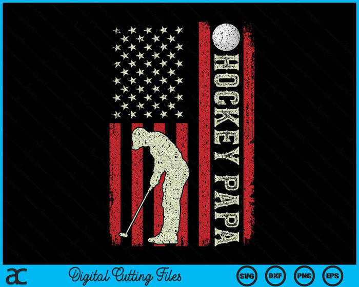 Hockey Papa US Flag Gifts For Papa Men Patriotic Fathers Day SVG PNG Digital Printable Files