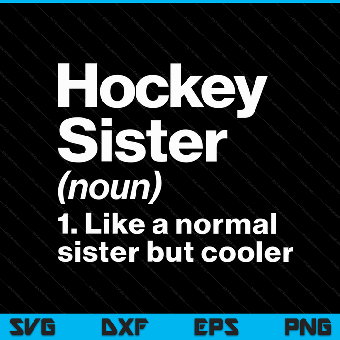 Hockey sister definition sassy sports SVG cut file