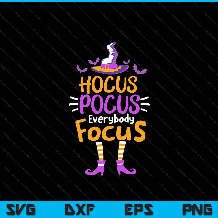 Hocus Pocus Everybody Focus Funny Halloween Costume Teachers SVG PNG Digital Printable Files